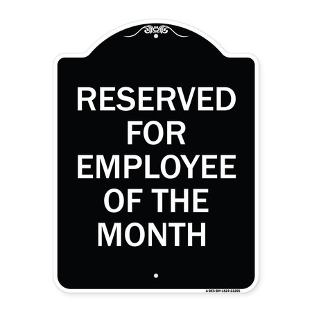 SIGNMISSION Reserved for Employee of the Month Heavy-Gauge Aluminum Architectural Sign, 24" x 18", BW-1824-23205 A-DES-BW-1824-23205